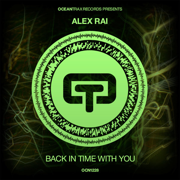 Alex Rai - Back In Time With You [OCN1228]